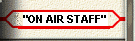 On Air Staff